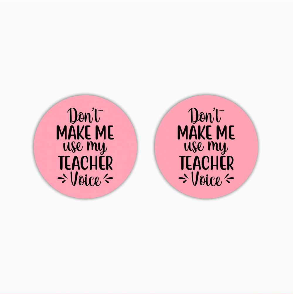 Don't Make Me Use My Teacher Voice, Teacher Acrylic Shape - earring findings for jewellery making